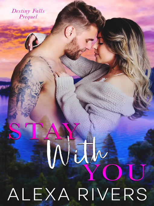 Title details for Stay With You by Alexa Rivers - Available